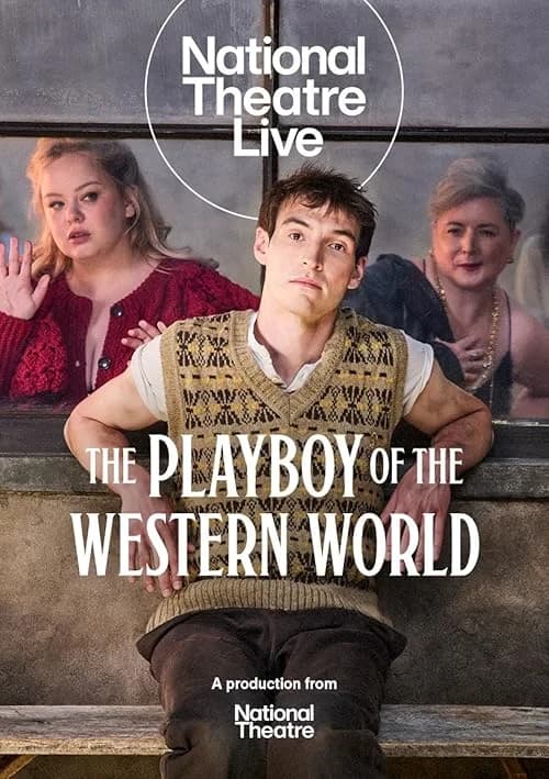 National Theatre Live: The Playboy of the Western World